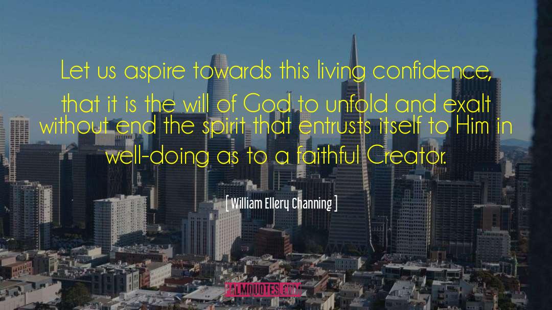 William Ellery Channing Quotes: Let us aspire towards this
