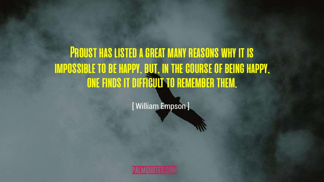 William Empson Quotes: Proust has listed a great