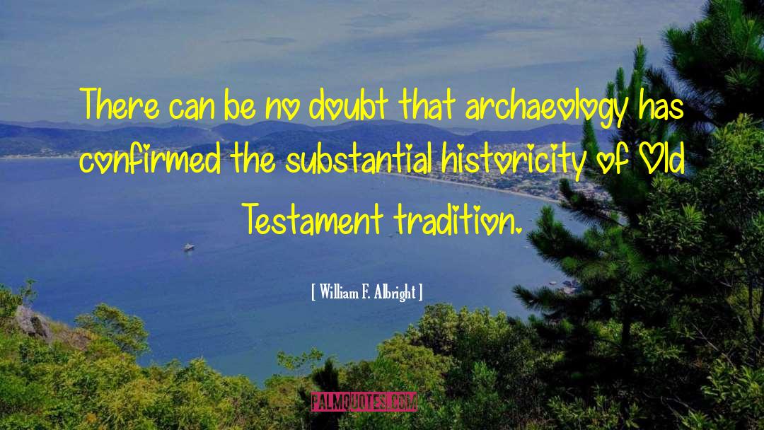 William F. Albright Quotes: There can be no doubt