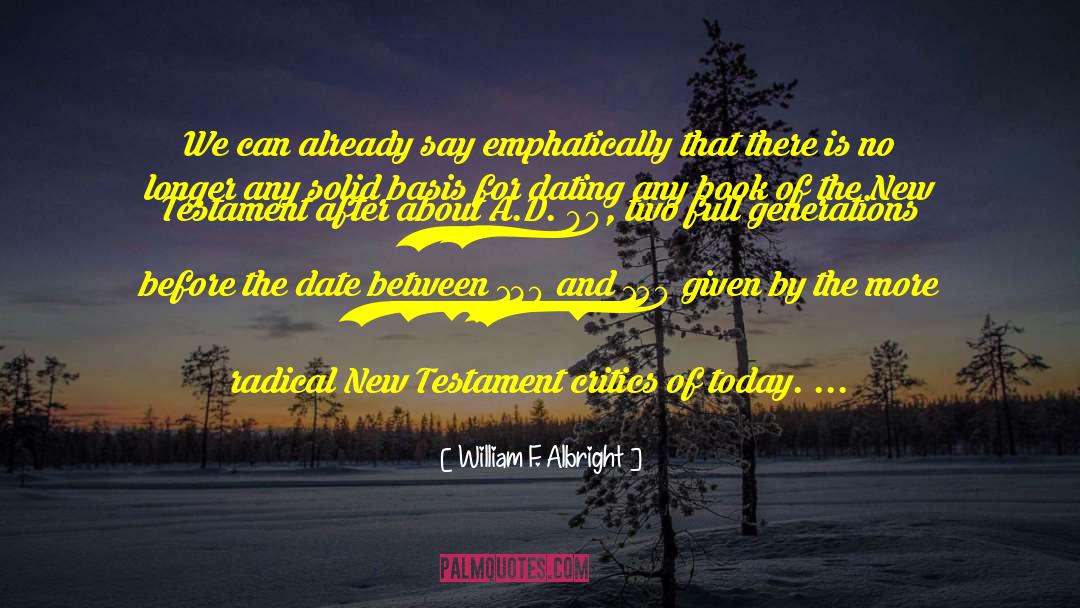 William F. Albright Quotes: We can already say emphatically