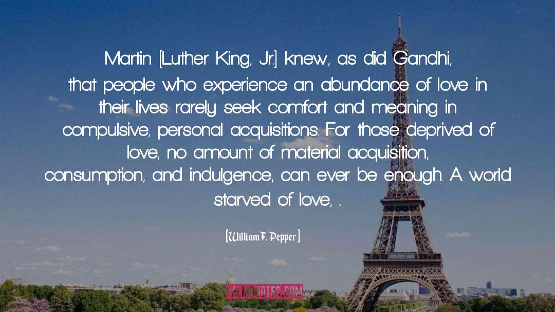 William F. Pepper Quotes: Martin [Luther King, Jr.] knew,