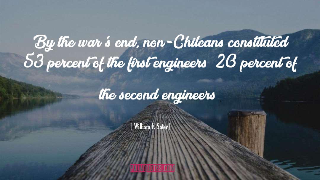 William F. Sater Quotes: By the war's end, non-Chileans