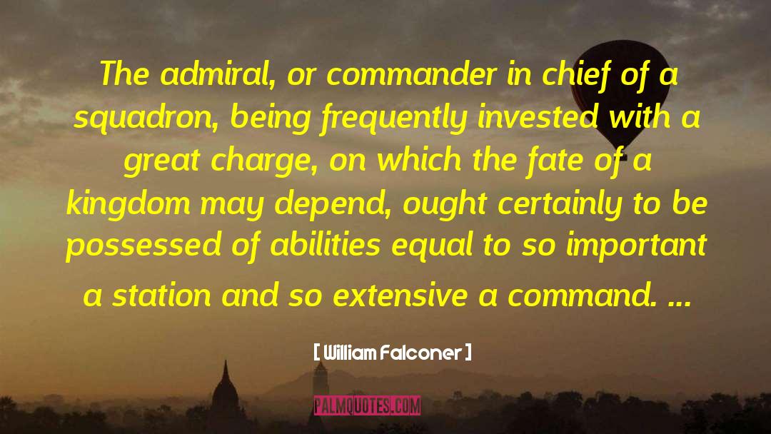 William Falconer Quotes: The admiral, or commander in