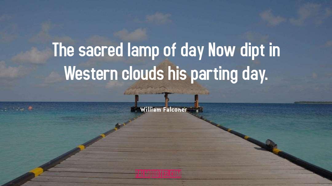 William Falconer Quotes: The sacred lamp of day