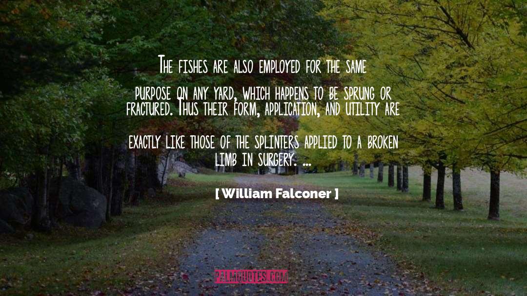 William Falconer Quotes: The fishes are also employed