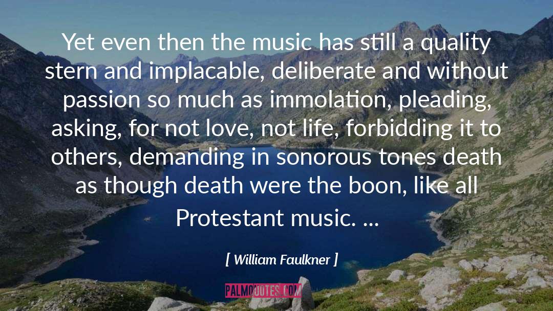 William Faulkner Quotes: Yet even then the music