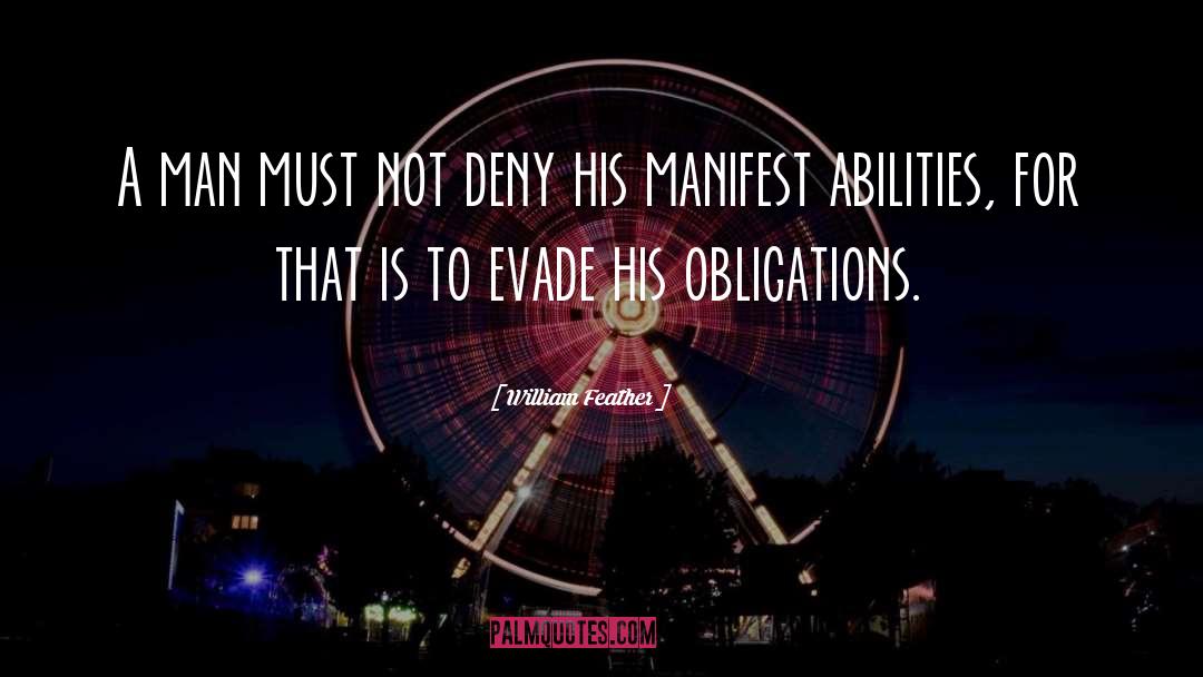 William Feather Quotes: A man must not deny