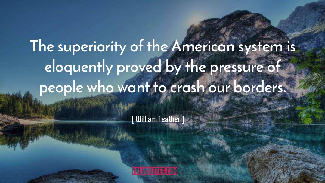 William Feather Quotes: The superiority of the American