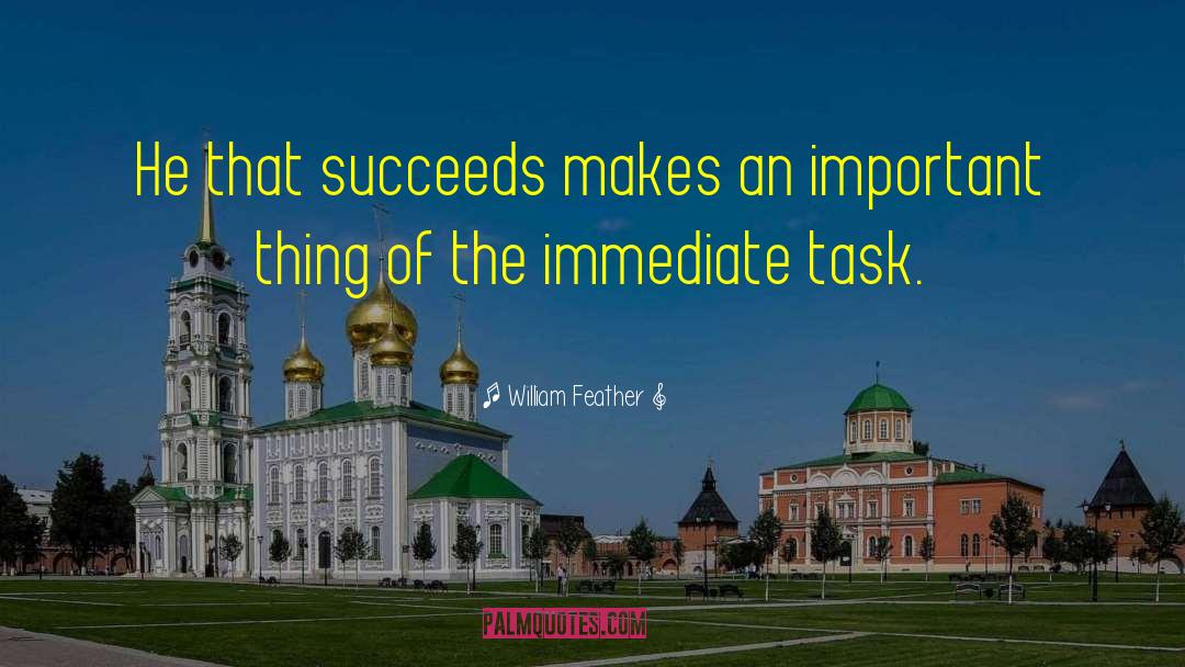 William Feather Quotes: He that succeeds makes an