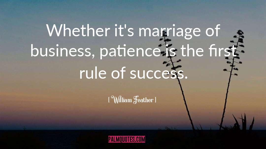 William Feather Quotes: Whether it's marriage of business,