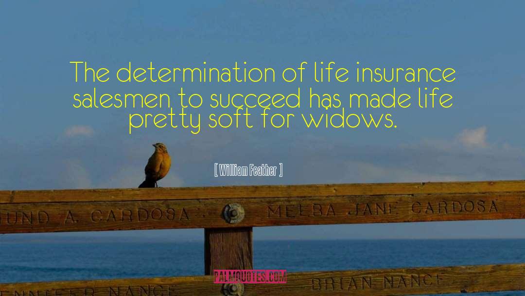 William Feather Quotes: The determination of life insurance