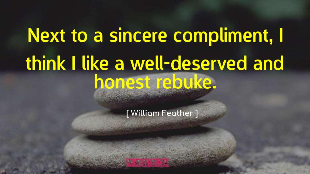 William Feather Quotes: Next to a sincere compliment,