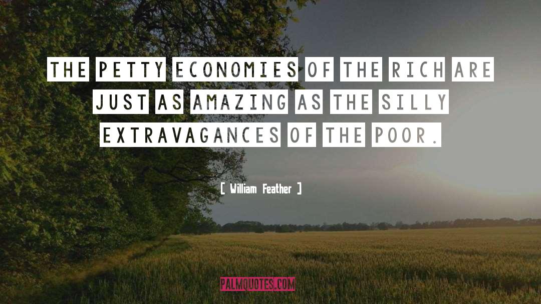 William Feather Quotes: The petty economies of the