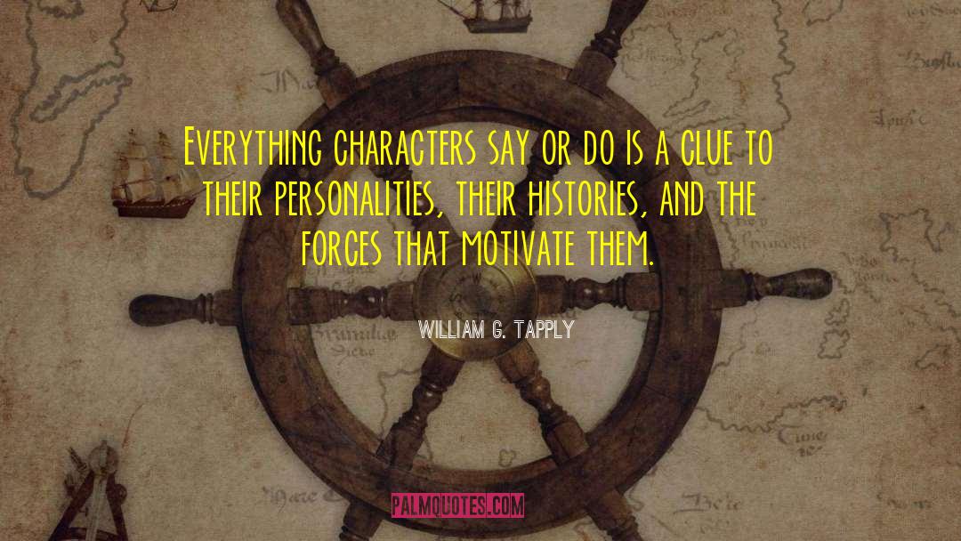 William G. Tapply Quotes: Everything characters say or do