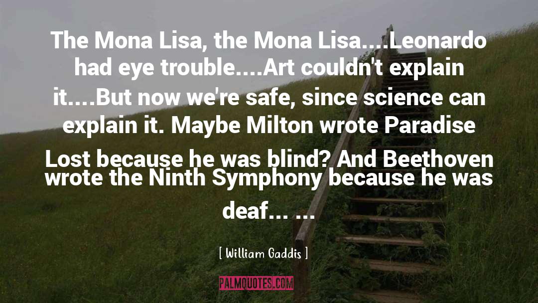 William Gaddis Quotes: The Mona Lisa, the Mona