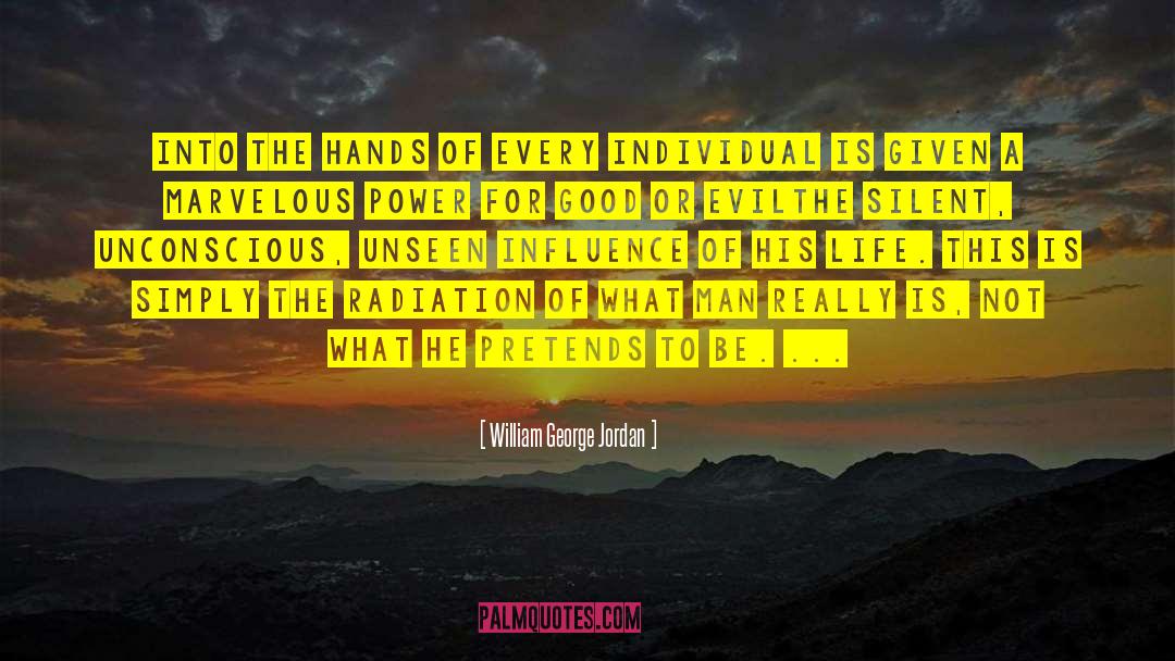 William George Jordan Quotes: Into the hands of every