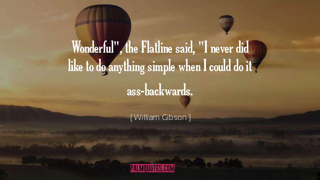 William Gibson Quotes: Wonderful