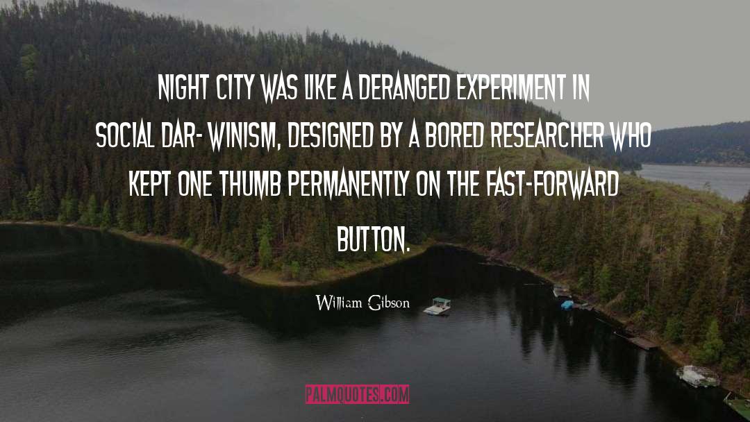 William Gibson Quotes: Night City was like a