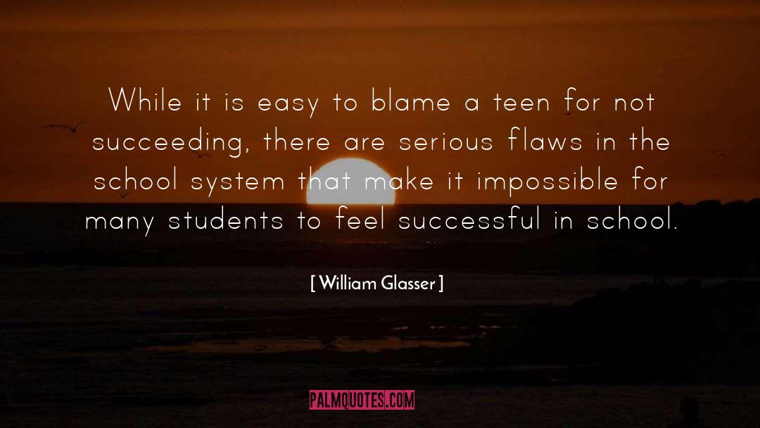 William Glasser Quotes: While it is easy to