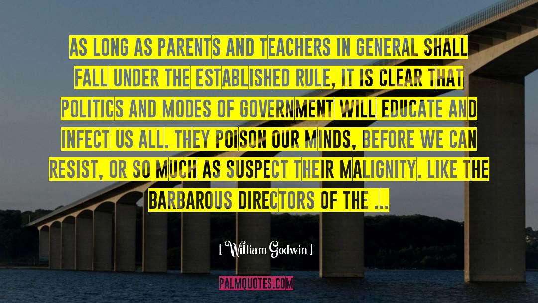 William Godwin Quotes: As long as parents and