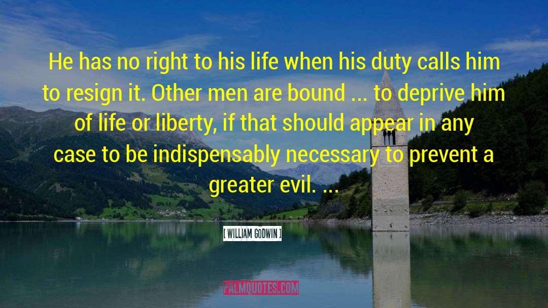 William Godwin Quotes: He has no right to