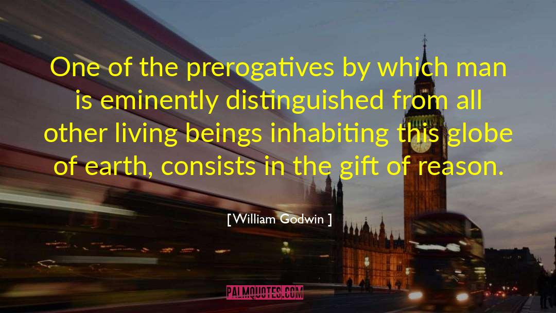 William Godwin Quotes: One of the prerogatives by