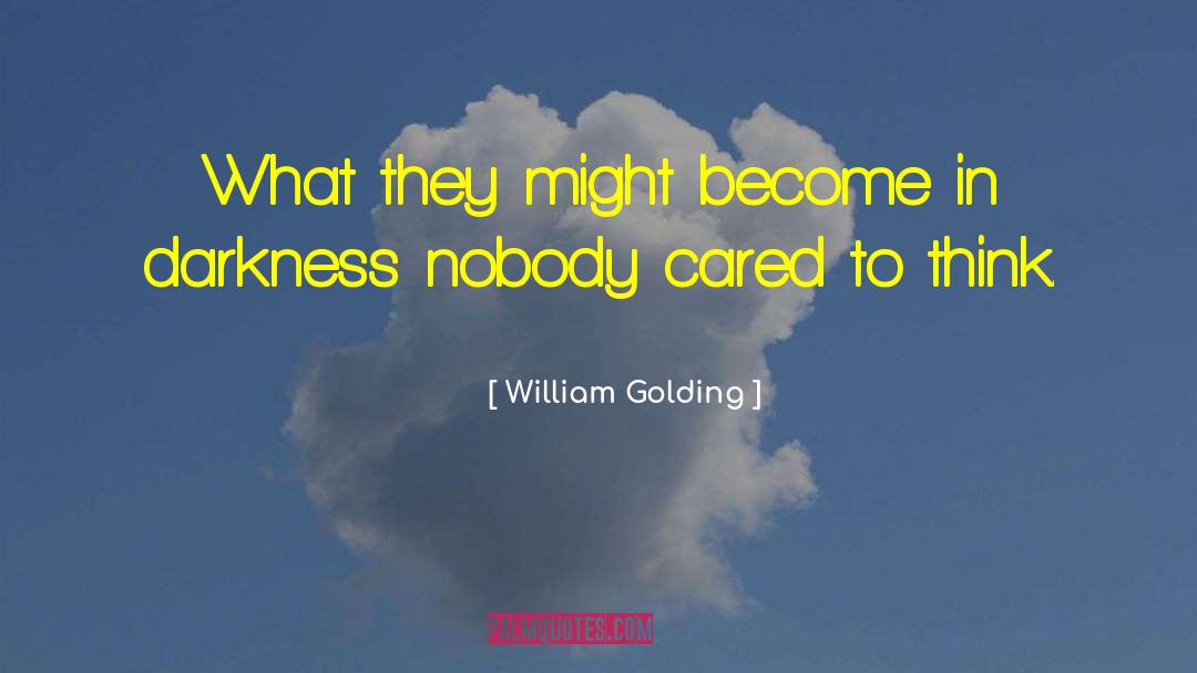 William Golding Quotes: What they might become in