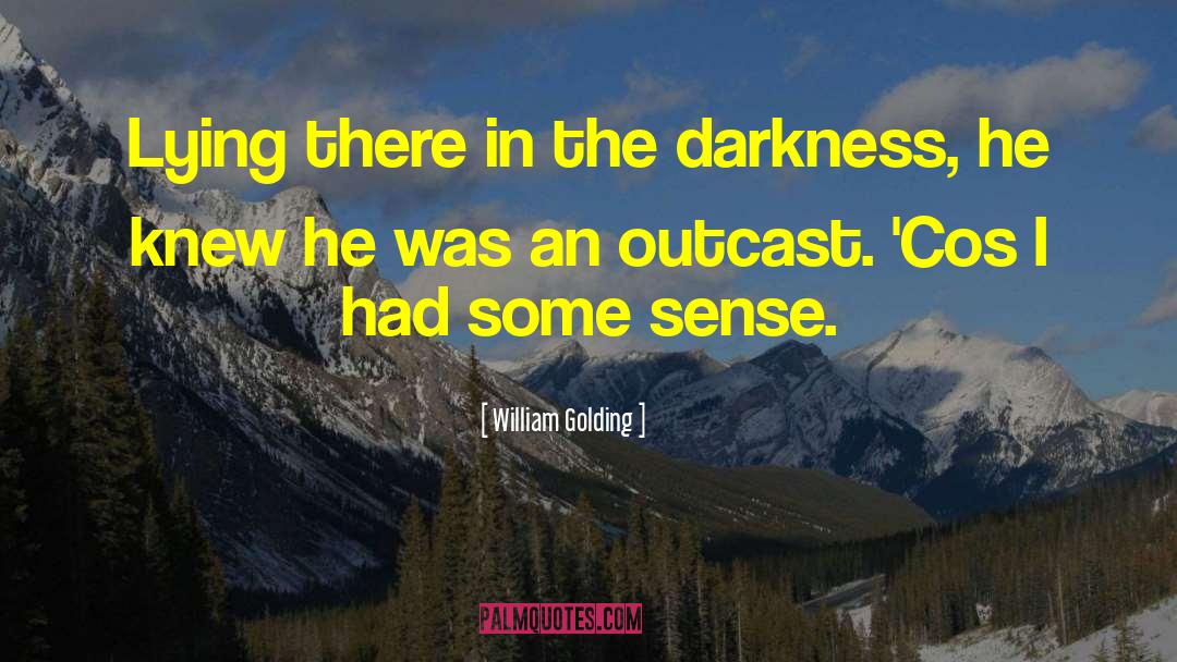 William Golding Quotes: Lying there in the darkness,