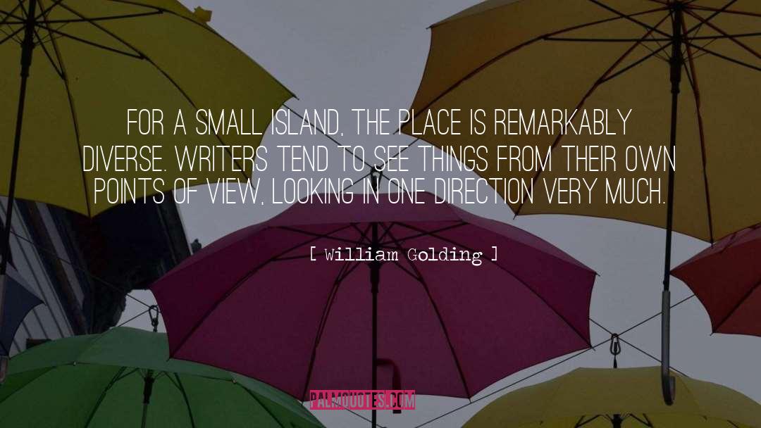 William Golding Quotes: For a small island, the