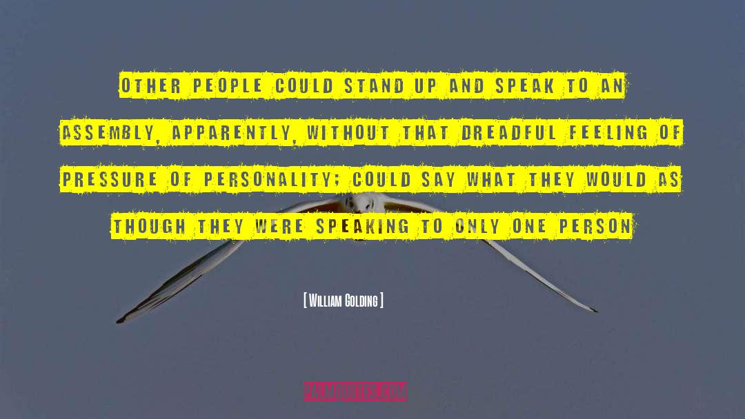 William Golding Quotes: Other people could stand up