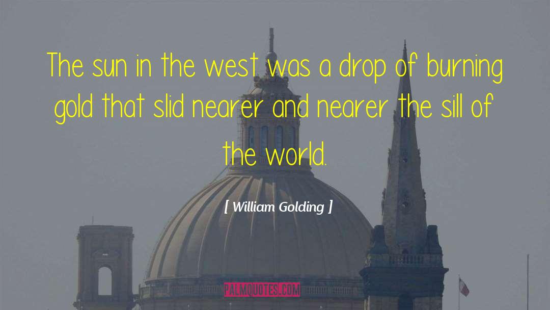 William Golding Quotes: The sun in the west