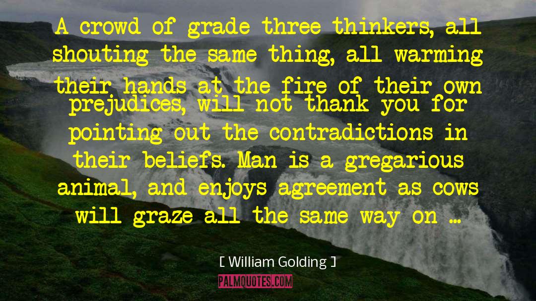 William Golding Quotes: A crowd of grade-three thinkers,