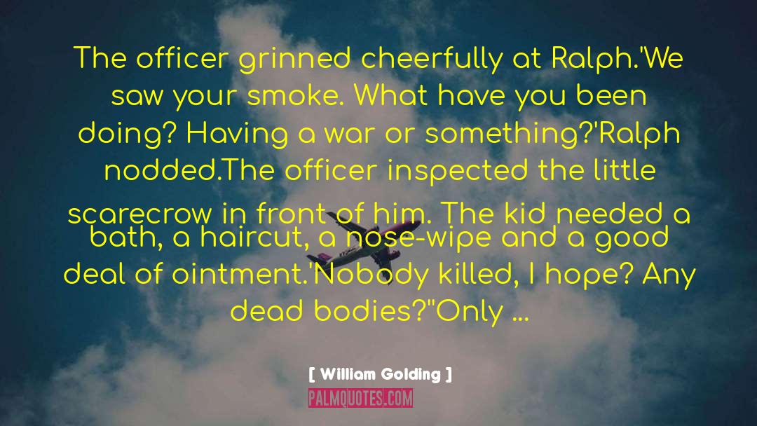 William Golding Quotes: The officer grinned cheerfully at