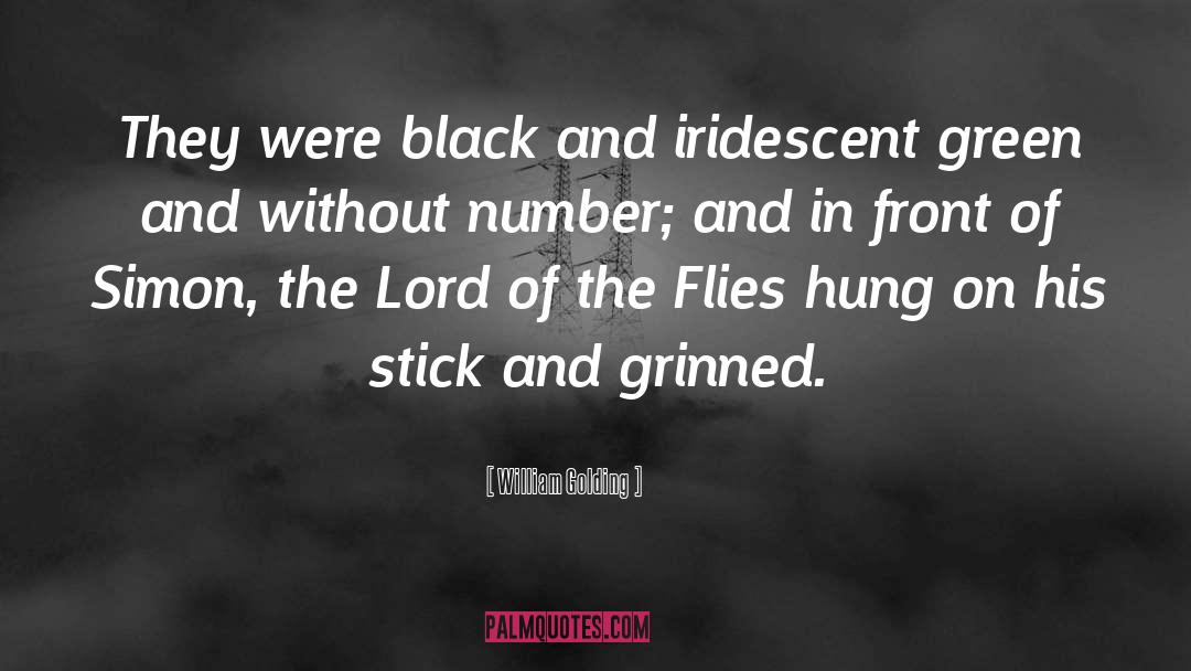 William Golding Quotes: They were black and iridescent