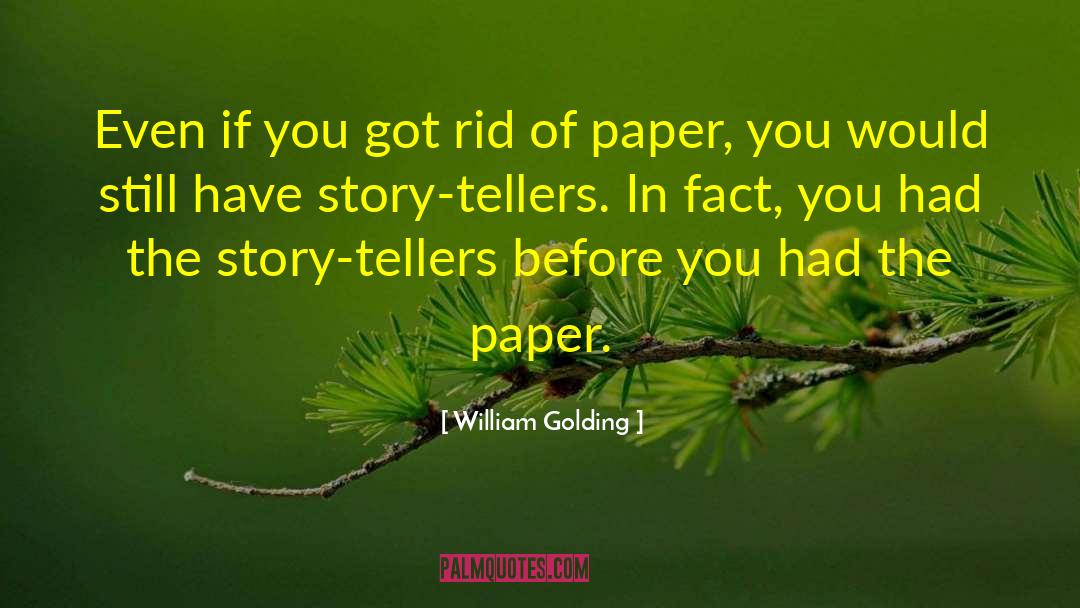 William Golding Quotes: Even if you got rid