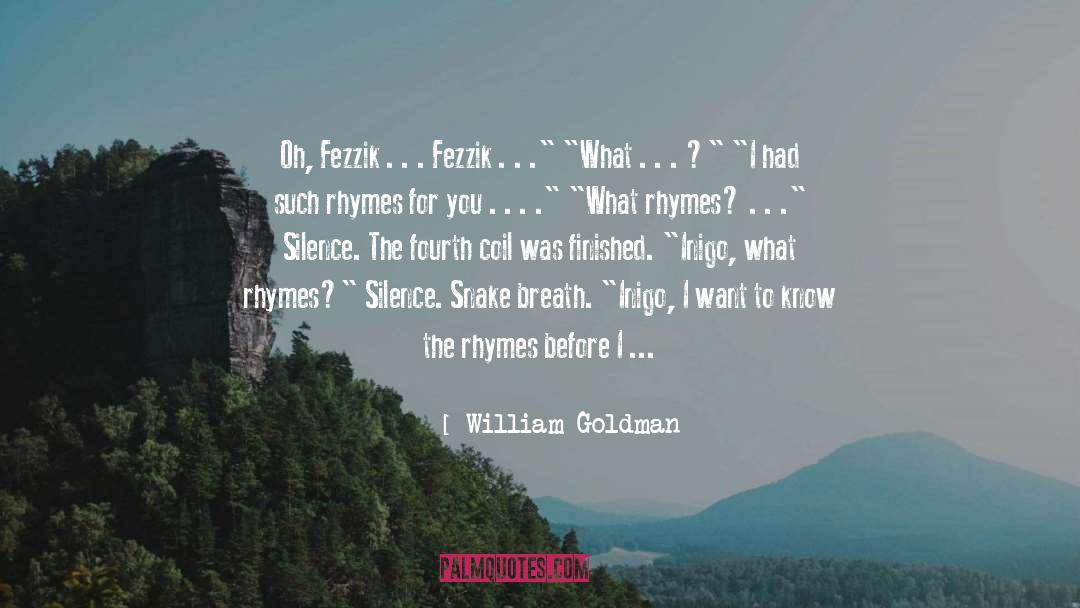 William Goldman Quotes: Oh, Fezzik . . .