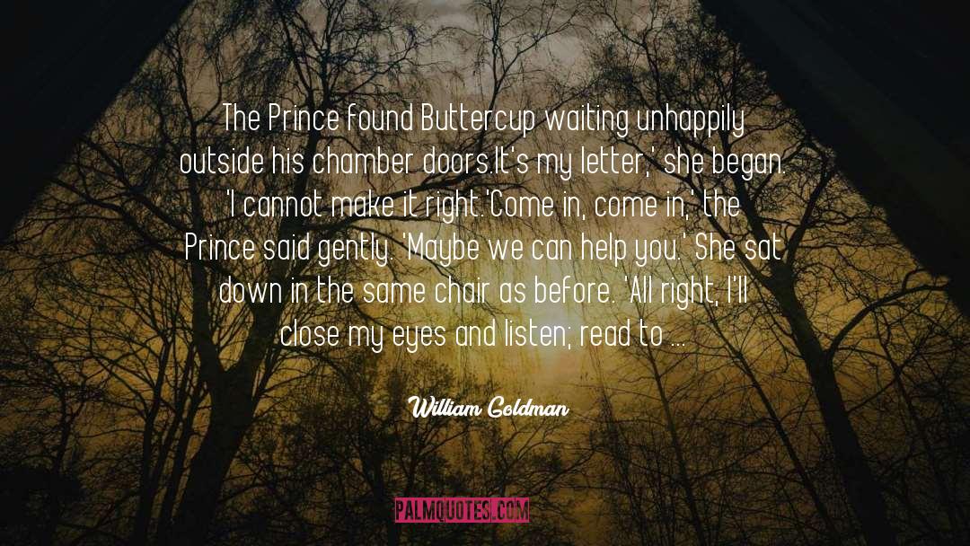 William Goldman Quotes: The Prince found Buttercup waiting