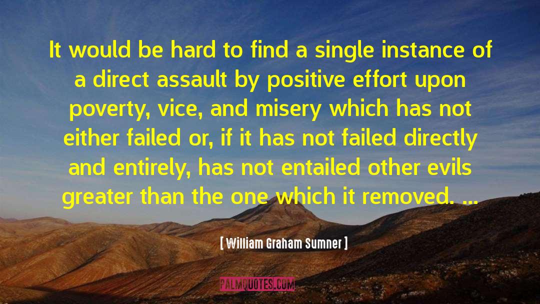 William Graham Sumner Quotes: It would be hard to