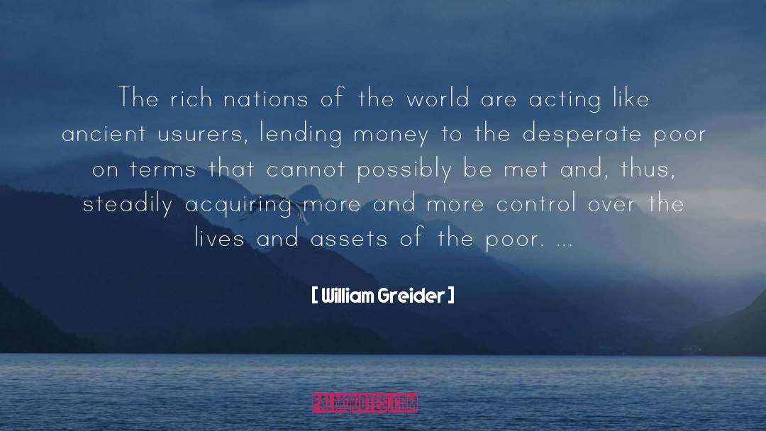 William Greider Quotes: The rich nations of the