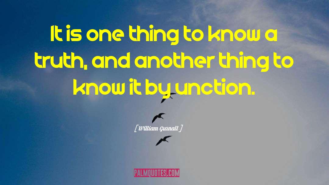 William Gurnall Quotes: It is one thing to