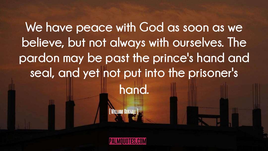 William Gurnall Quotes: We have peace with God