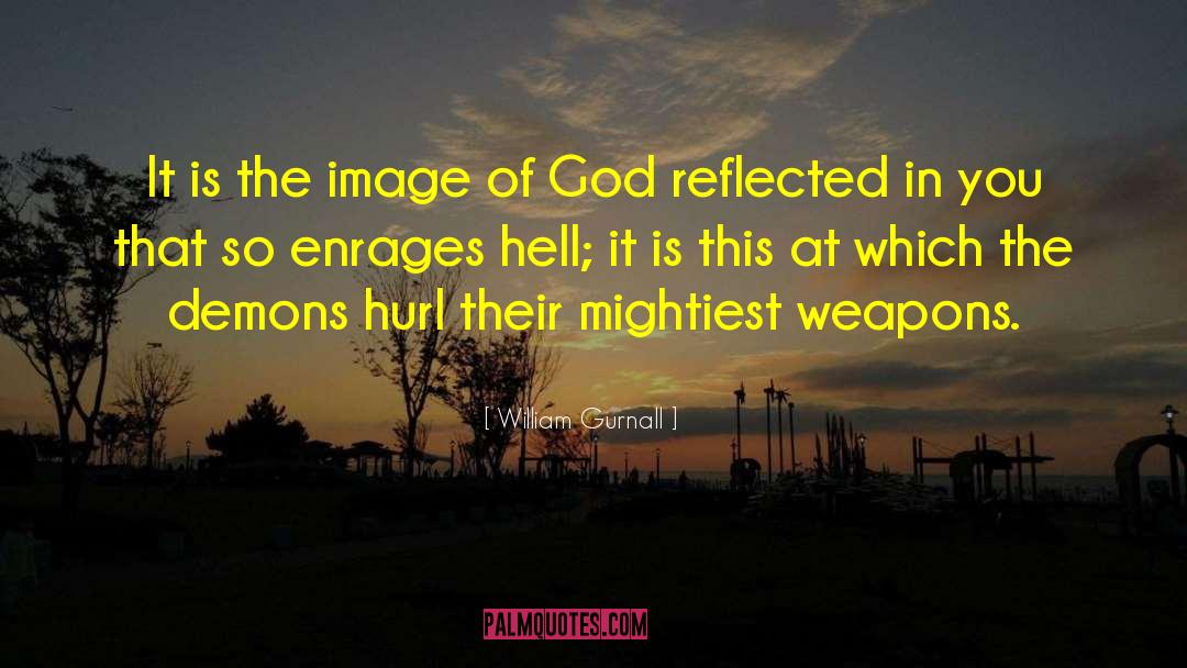 William Gurnall Quotes: It is the image of
