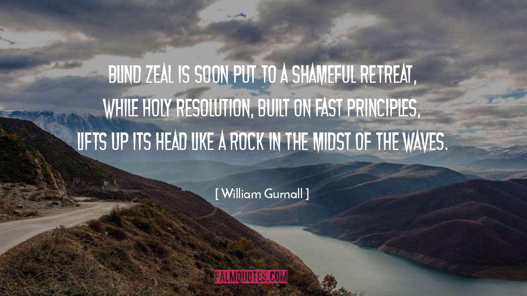 William Gurnall Quotes: Blind zeal is soon put