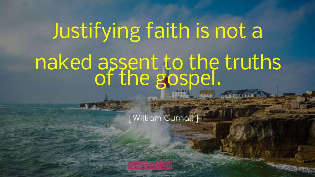 William Gurnall Quotes: Justifying faith is not a