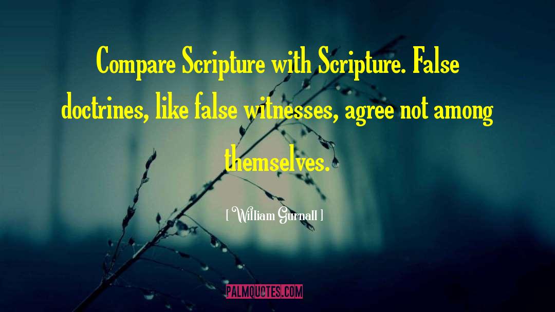 William Gurnall Quotes: Compare Scripture with Scripture. False