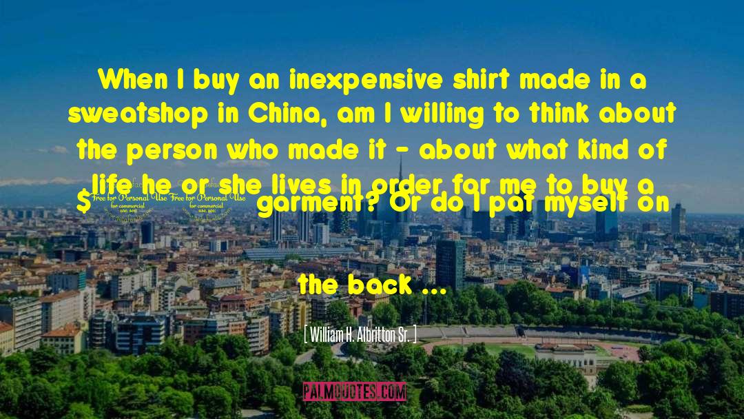 William H. Albritton Sr. Quotes: When I buy an inexpensive