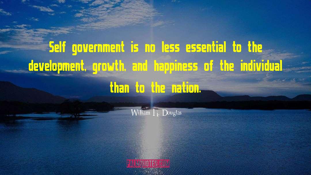 William H. Douglas Quotes: Self government is no less