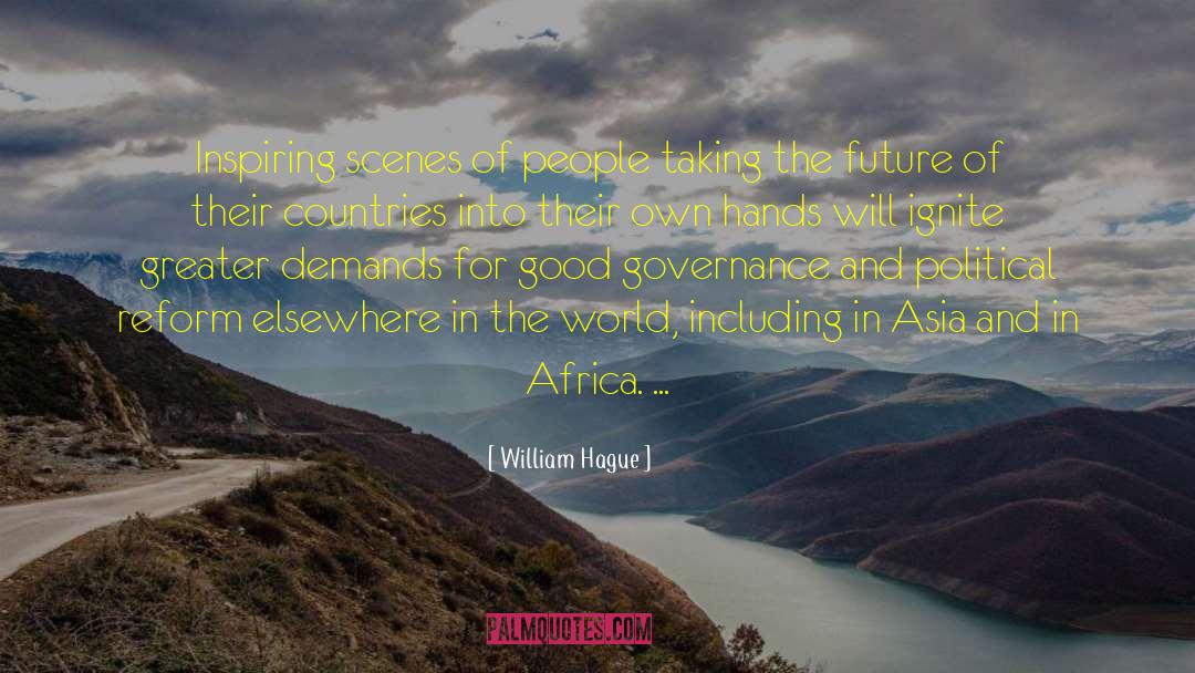 William Hague Quotes: Inspiring scenes of people taking