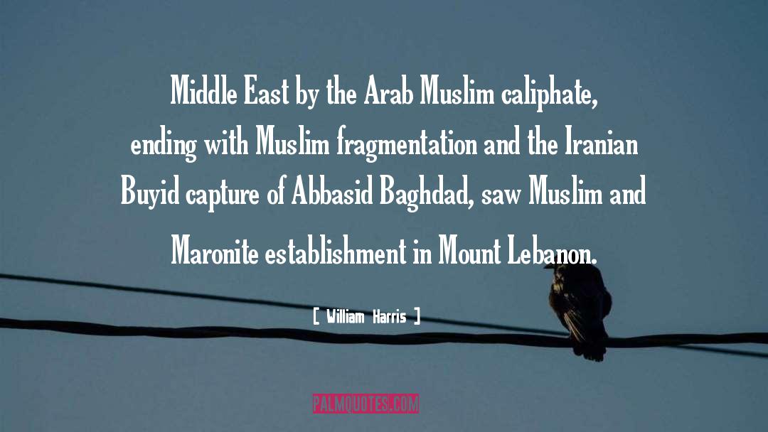 William Harris Quotes: Middle East by the Arab