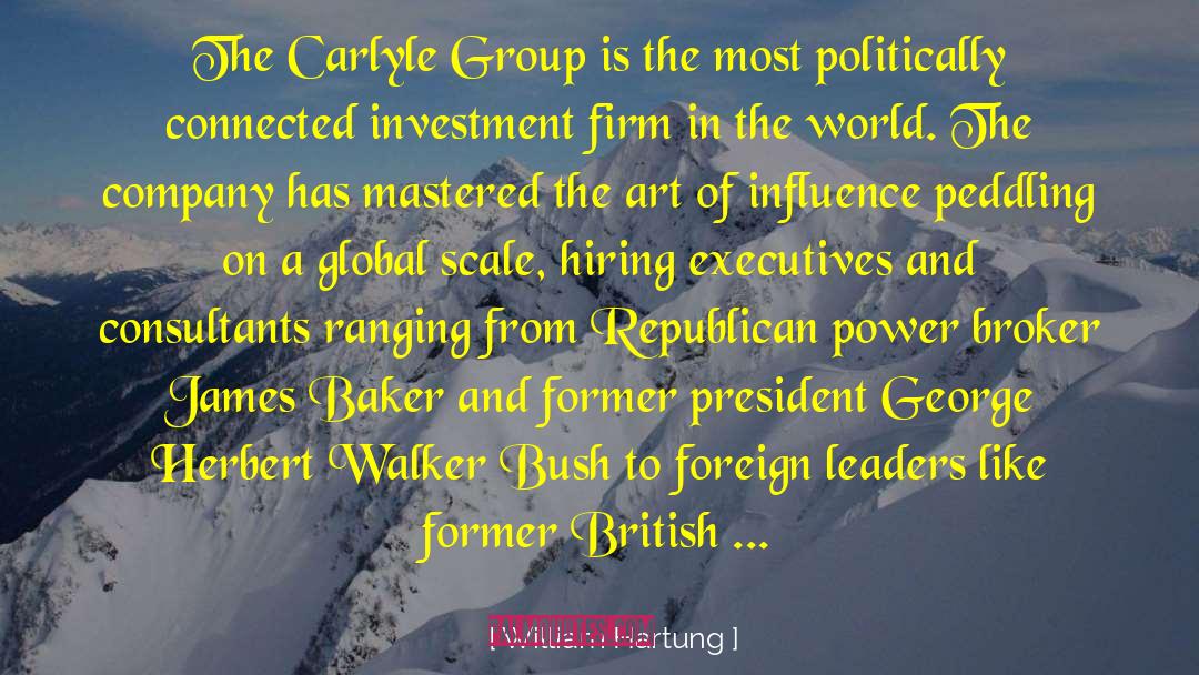 William Hartung Quotes: The Carlyle Group is the